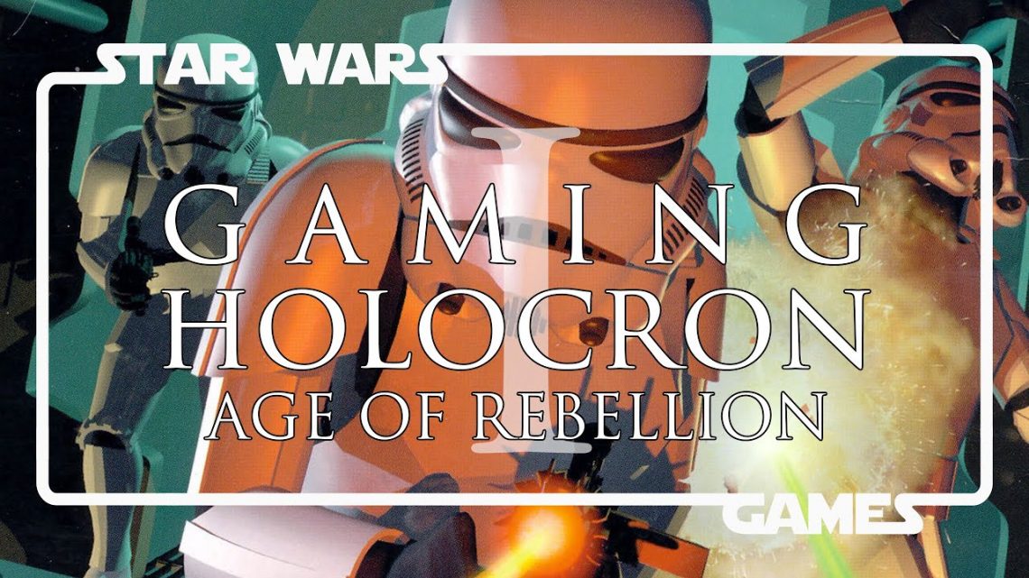 Star Wars Gaming Holocron: Episode 1 – Age of Rebellion